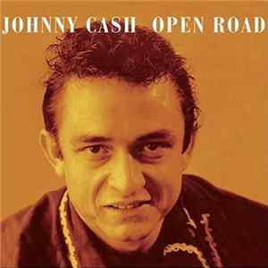 Johnny Cash - Open Road flac