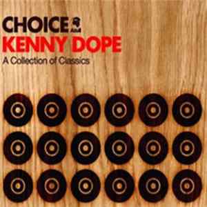 Kenny Dope - Choice - A Collection Of Classics flac