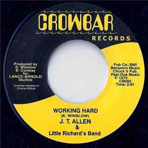 J. T. Allen & Little Richard's Band - Working Hard / Freeway Crowd flac