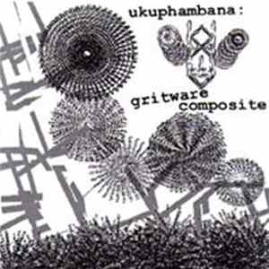 Ukuphambana - Gritware Composite flac