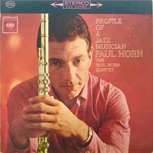 The Paul Horn Quintet - Profile Of A Jazz Musician flac