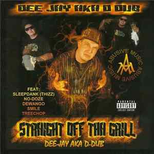 Dee Jay - Straight Off Tha Grill flac