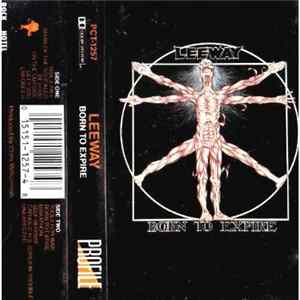 Leeway - Born To Expire flac
