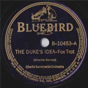 Charlie Barnet And His Orchestra - The Duke's Idea / The Count's Idea flac