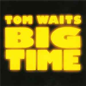 Tom Waits - Big Time flac