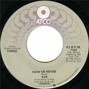 Axe - Now Or Never flac