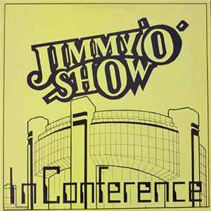 Jimmy O Show - In Conference flac