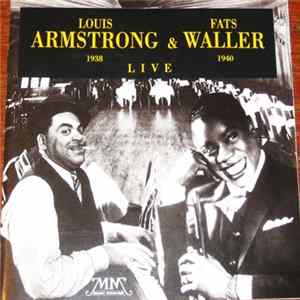 Louis Armstrong & Fats Waller - Live 1938 1940 flac