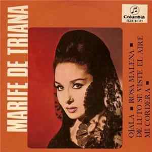 Marifé de Triana - Ojalá / Rosa Malena / De Luto Se Viste El Aire / Mi Cordera flac