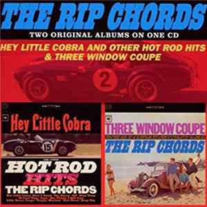 The Rip Chords - Hey Little Cobra & Three Window Coupe flac