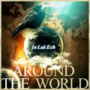In Lak Ech - Around The World flac