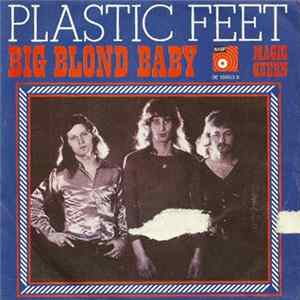 Plastic Feet - Big Blond Baby flac