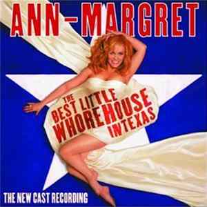 Ann-Margret, Original Cast - The Best Little Whorehouse in Texas (The New Cast Recording) flac