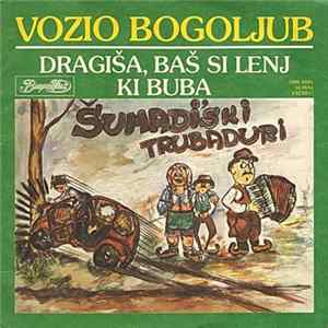 Šumadi'ski Trubaduri - Vozio Bogoljub flac