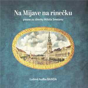 Ľudová Hudba Banda - Na Mijave Na Rínečku (Piesne Zo Zbierky Miloša Smetanu) flac