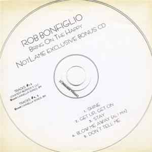 Rob Bonfiglio - Bring On The Happy Bonus CD flac