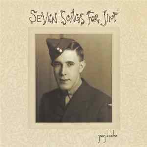 Greg Keelor - Seven Songs For Jim flac