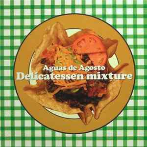 Delicatessen Mixture - Aguas De Agosto flac