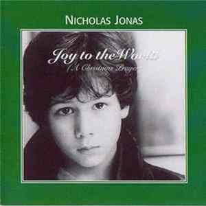 Nicholas Jonas - Joy To The World (A Christmas Prayer) flac