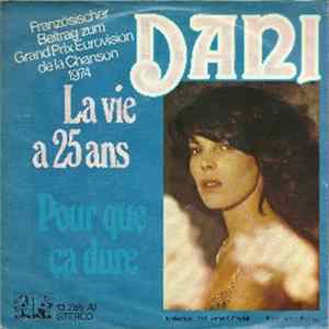 Dani - La Vie A 25 Ans / Pour Que Ça Dure flac