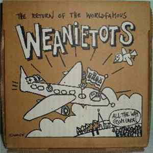 Weanietots - The Return Of The Worldfamous Weanietots flac