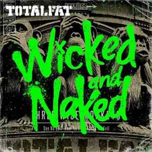 TOTALFAT - Wicked And Naked flac