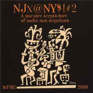 Various - NJX@NY$!#2 (A Macabre Terpsichore Of Audio Non Sequiturs) flac