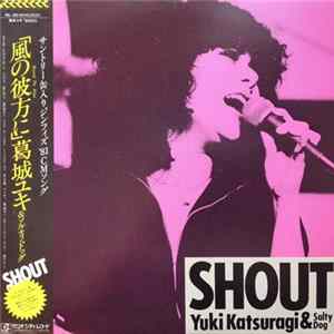 Yuki Katsuragi & Salty Dog = 葛城ユキ & ソルティ・ドッグ - Shout flac