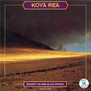 Kova Rea - Soudain Il Ne Reste Qu'une Chanson flac