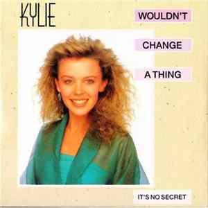 Kylie Minogue - Wouldn't Change A Thing flac