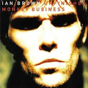 Ian Brown - Unfinished Monkey Business flac
