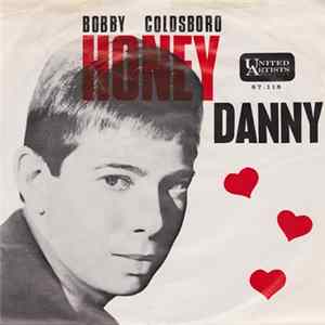 Bobby Goldsboro - Honey / Danny flac