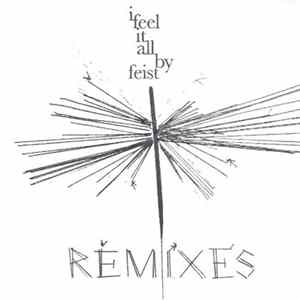 Feist - I Feel It All (Remixes) flac