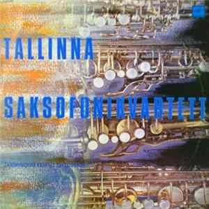 Tallinna Saksofonikvartett - Tallinna Saksofonikvartett flac