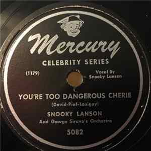 Snooky Lanson and George Siravo's Orchestra - You're Too Dangerous Cherie / Why Does It Have To Rain On Sunday flac