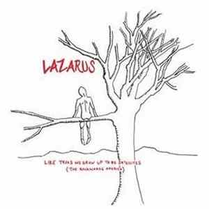 Lazarus - Like Trees We Grow Up To Be Satellites (The Backwards America) flac