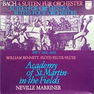 J.S. Bach – Neville Marriner, Academy Of St. Martin-in-the-Fields, William Bennett - Four Orchestra Suites & The Musical Offering flac