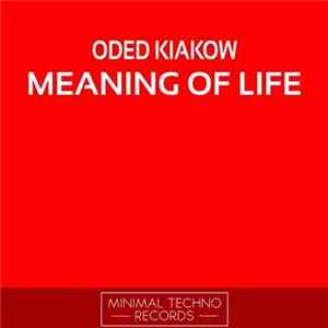 Oded Kiakow - Meaning Of Life flac