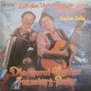 Die Zwei Tiroler Fenneberg-Moser - Laß Den Vater Mal An Das Muttermal flac