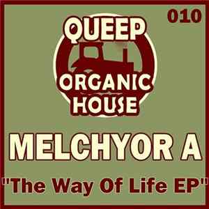 Melchyor A - The Way Of Life EP flac