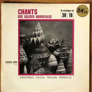 Ensemble Vocal Trajan Popesco - Chants Des Églises Orientales flac