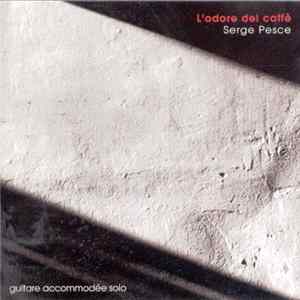 Serge Pesce - L'Odore Del Caffè flac
