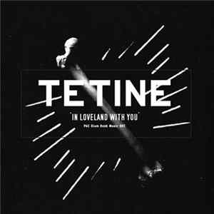 Tetine - In Loveland With You flac