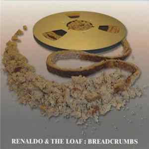 Renaldo & The Loaf - Breadcrumbs flac