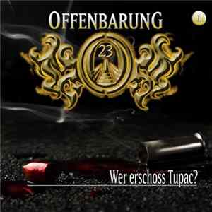 Jan Gaspard - Offenbarung 23 Folge 1 - Wer Erschoss Tupac? flac