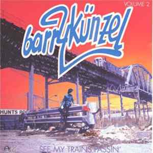 Barry Künzel - See My Trains Passin' Volume 2 flac