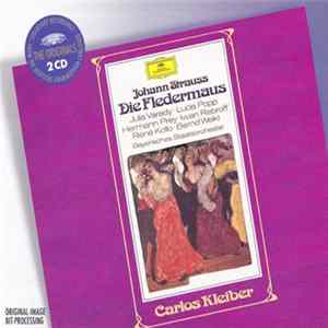 Johann Strauss - Julia Varady, Lucia Popp, Hermann Prey, Iwan Rebroff, René Kollo, Bernd Weikl, Bayerisches Staatsorchester, Carlos Kleiber - Die Fledermaus flac