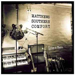 Matthews' Southern Comfort - Like A Radio flac