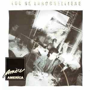 Luc De Larochellière - Amère America flac