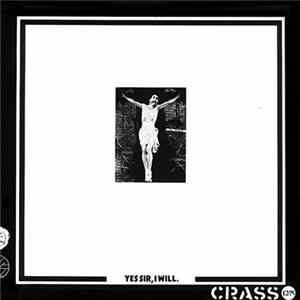 Crass - Yes Sir, I Will. flac
